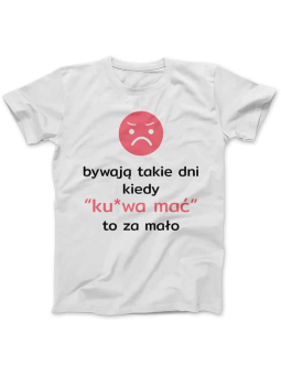 Koszulka Damska Bywają takie dni Biała - HiPanda.pl