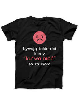 Koszulka Damska Bywają takie dni Czarna - HiPanda.pl