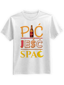 Koszulka Koszulka Męska Pić - Jeść - Spać Biała - Śmieszne T-Shirty z Nadrukami ?