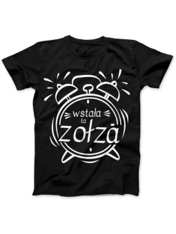 Koszulka Koszulka Damska Wstała ta Zołza Czarna Budzik - Śmieszne T-Shirty z Nadrukami ?