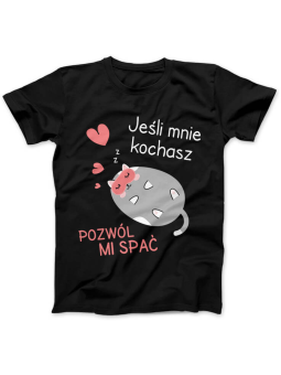 Koszulka Koszulka Damska Jeśli Mnie Kochasz, Pozwól mi Spać Czarna - Śmieszne T-Shirty z Nadrukami ?