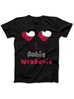 Koszulka Koszulka Damska Robię Wrażenie Czarna - Śmieszne T-Shirty z Nadrukami ?