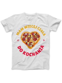 Koszulka Koszulka Damska Więcej Ciała do Kochania Biała - Śmieszne T-Shirty z Nadrukami ?