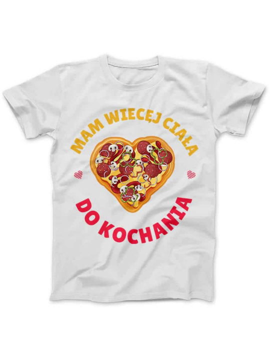 Koszulka Koszulka Damska Więcej Ciała do Kochania Biała - Śmieszne T-Shirty z Nadrukami ?