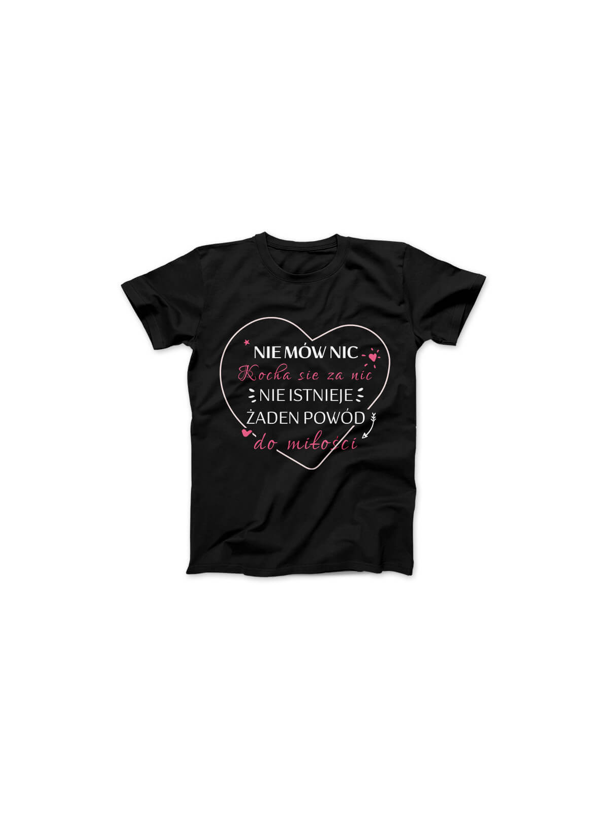 Koszulka Koszulka Damska Nie Mów Nic, Kocha Się Za Nic Czarna - Śmieszne T-Shirty z Nadrukami ?