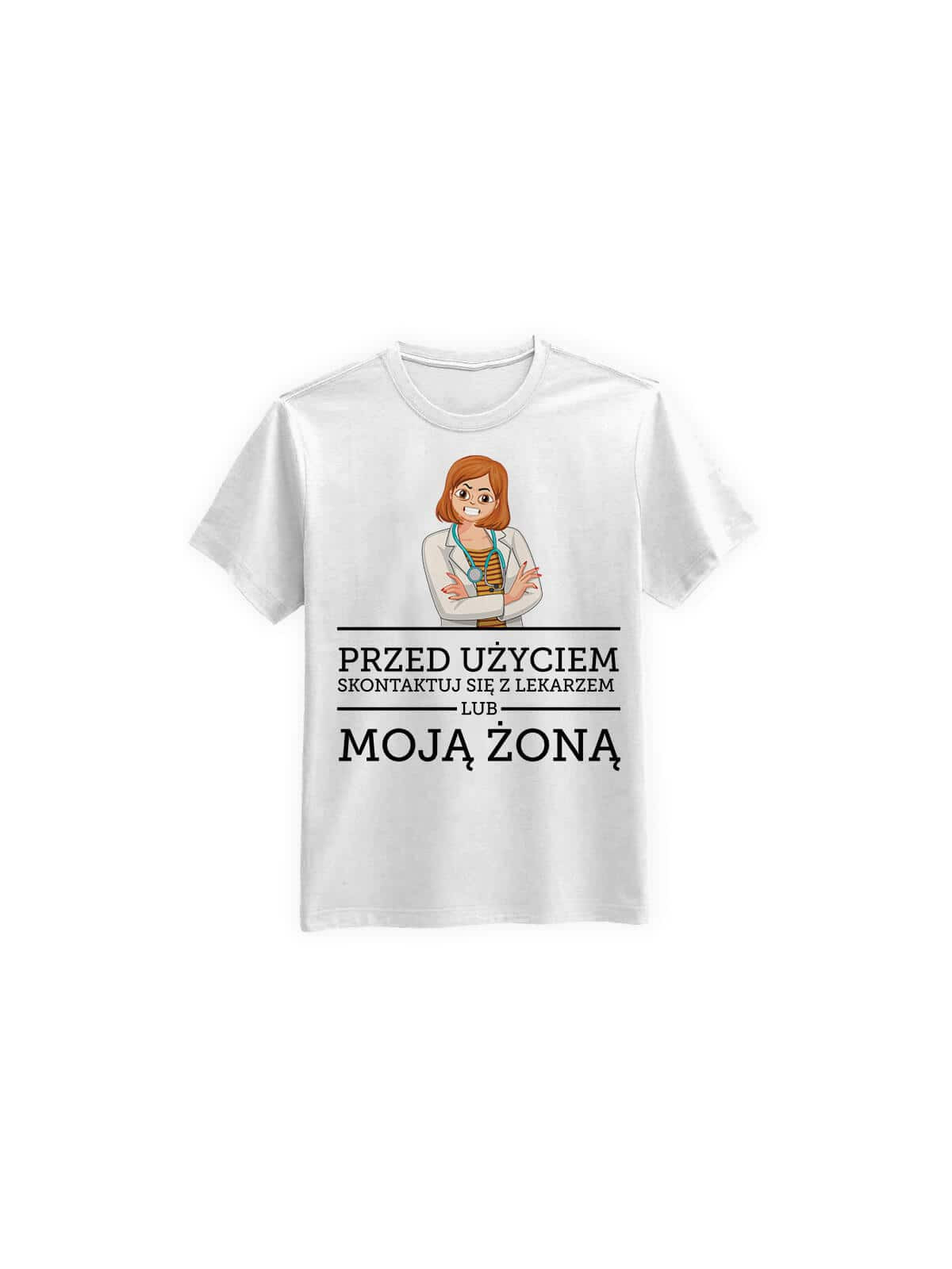 Koszulka Koszulka Męska Przed Użyciem Skontaktuj Się z Lekarzem lub Moją Żoną Biała - Śmieszne T-Shirty z Nadrukami ?