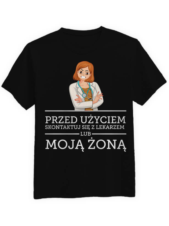 Koszulka Koszulka Męska Przed Użyciem Skontaktuj Się z Lekarzem lub Moją Żoną Czarna - Śmieszne T-Shirty z Nadrukami ?
