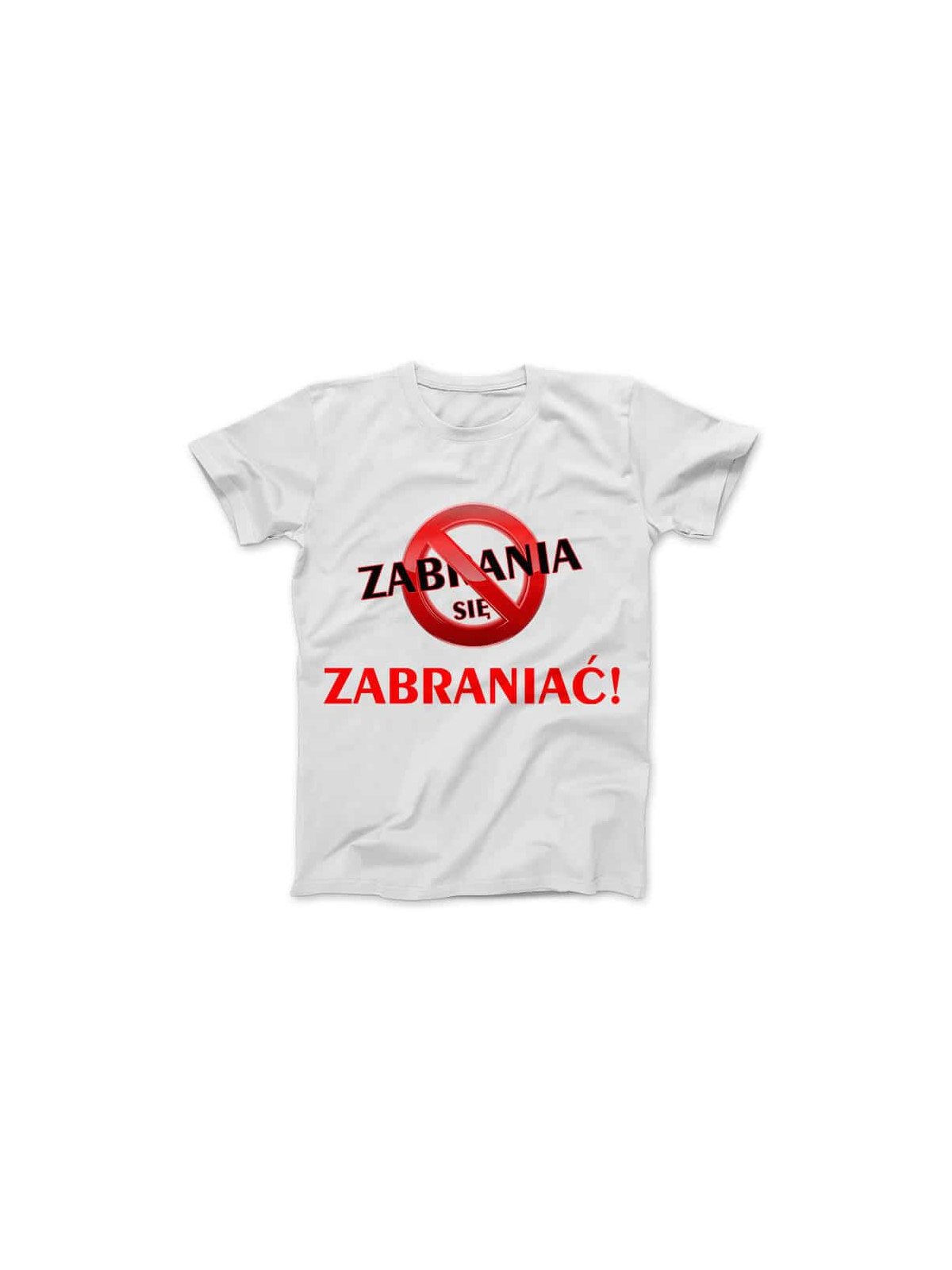Koszulka Koszulka Damska Zabrania Się Zabraniać Biała - Śmieszne T-Shirty z Nadrukami ?