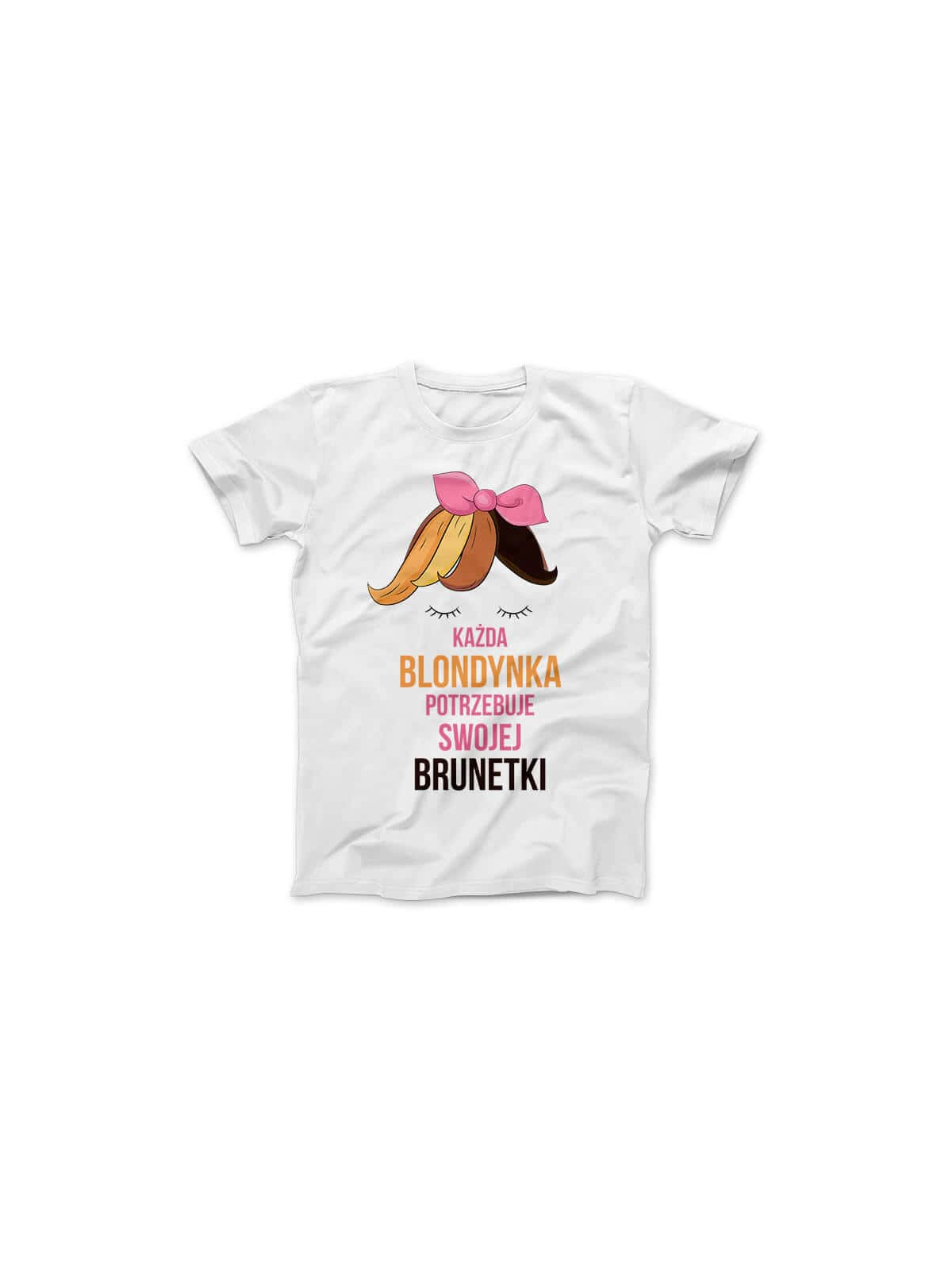 Każda Blondynka Potrzebuje Swojej Brunetki - Koszulka, T-shirt dla Blondynek ⋆ HiPanda.pl
