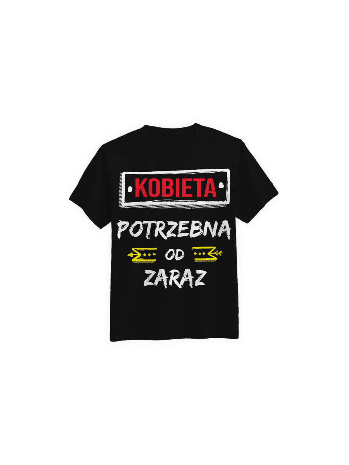 Koszulka Koszulka Męska Kobieta Potrzebna Od Zaraz Czarna - Śmieszne T-Shirty z Nadrukami ?
