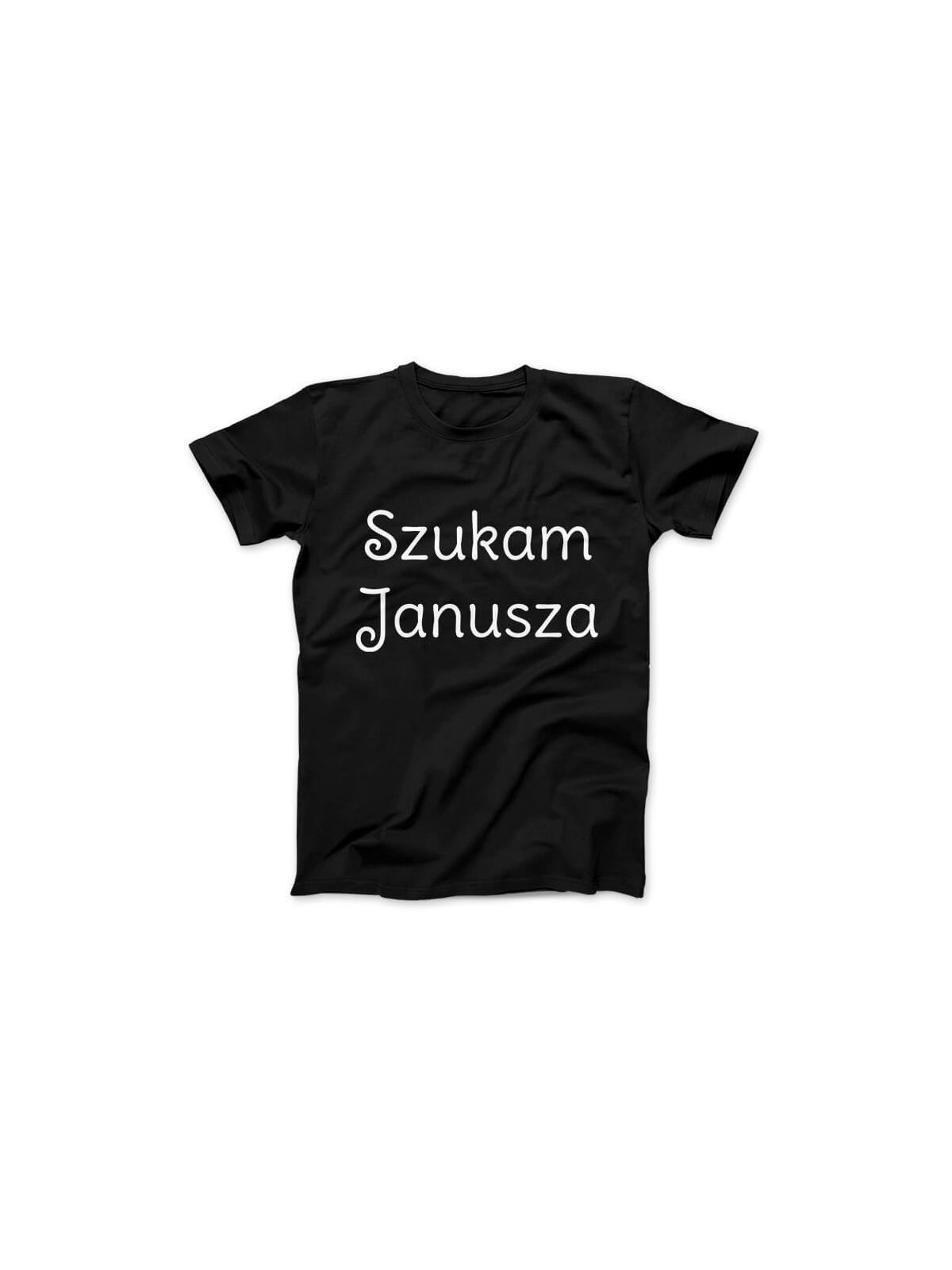 Koszulka Koszulka Damska Szukam Janusza Czarna - Śmieszne T-Shirty z Nadrukami ?