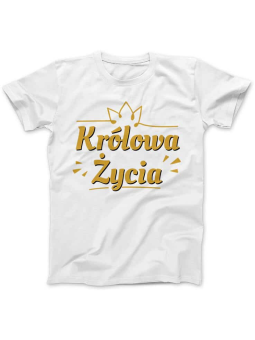 Koszulka Koszulka Damska Królowa Życia Biała - Śmieszne T-Shirty z Nadrukami ?