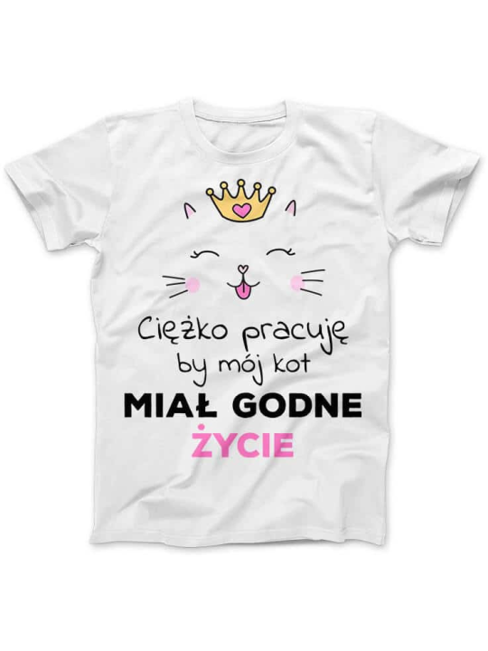 Koszulka Koszulka Damska Ciężko pracuję, by mój kot miał godne życie Biała - Śmieszne T-Shirty z Nadrukami ?