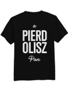 Koszulka Koszulka Męska A pierd... Pan Czarna - Śmieszne T-Shirty z Nadrukami ?