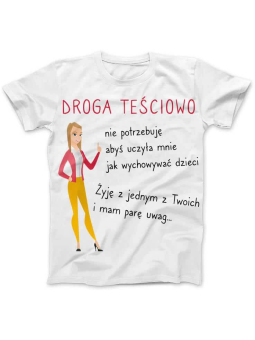 Koszulka dla Teściowej - Droga Teściowo Nie Ucz Mnie ⋆ HiPanda.pl
