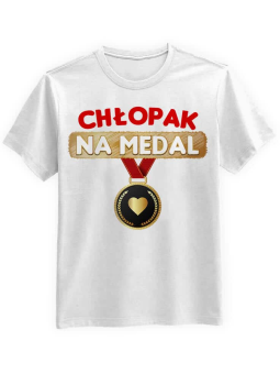Koszulka Koszulka Męska Chłopak na medal Biała - Śmieszne T-Shirty z Nadrukami ?