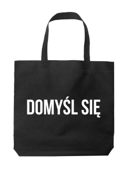 Torba DOMYŚL SIĘ Czarna - HiPanda! Śmieszne prezenty z Nadrukami ?