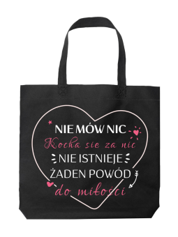 Torba Nie Mów Nic, Kocha Się Za Nic Czarna - HiPanda! Śmieszne prezenty z Nadrukami ?