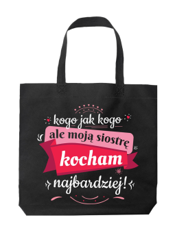 Torba Siostrę Kocham Najbardziej Czarna - HiPanda! Śmieszne prezenty z Nadrukami ?