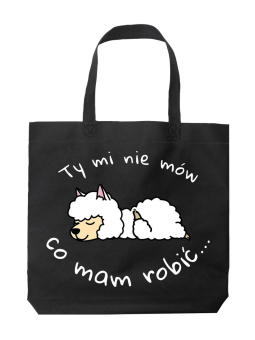 Torba Nie mów mi co mam robić Czarna - HiPanda! Śmieszne prezenty z Nadrukami ?