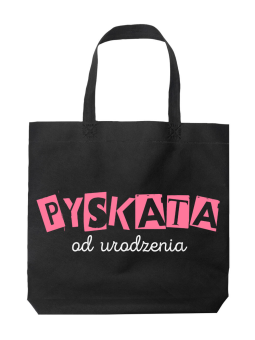 Torba Pyskata od Urodzenia Czarna - HiPanda! Śmieszne prezenty z Nadrukami ?