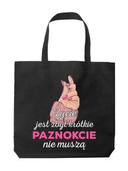 Torba Życie jest zbyt krótkie, paznokcie nie muszą Czarna - HiPanda! Śmieszne prezenty z Nadrukami ?