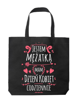 Torba Jestem mężatką, mam dzień kobiet codziennie Czarna - HiPanda! Śmieszne prezenty z Nadrukami ?