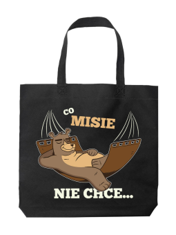 Torba Co MISIE nie chce Czarna - HiPanda! Śmieszne prezenty z Nadrukami ?