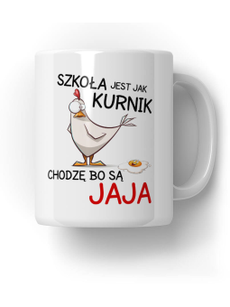 Kubek Szkoła jest jak kurnik jaja - HiPanda! Śmieszne Prezenty z Nadrukami ?