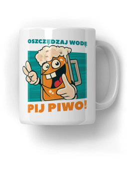 Kubek Oszczędzaj Wodę Pij Piwo - HiPanda! Śmieszne Prezenty z Nadrukami ?