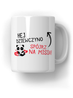Kubek Spójrz na misia - HiPanda! Śmieszne Prezenty z Nadrukami ?
