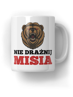 Kubek Nie drażnij Misia - HiPanda! Śmieszne Prezenty z Nadrukami ?