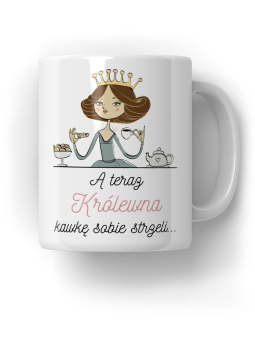 Kubek Królewna Kawkę Sobie Strzeli - HiPanda! Śmieszne Prezenty z Nadrukami ?