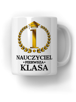 Kubek Nauczyciel 1 Klasa - HiPanda! Śmieszne Prezenty z Nadrukami ?