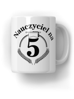 Kubek Nauczyciel na 5 - HiPanda! Śmieszne Prezenty z Nadrukami ?