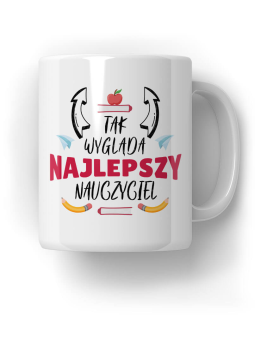 Kubek Tak wygląda najlepszy nauczyciel - HiPanda! Śmieszne Prezenty z Nadrukami ?