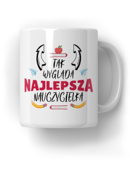 Kubek Tak wygląda najlepsza nauczycielka - HiPanda! Śmieszne Prezenty z Nadrukami ?