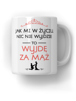 Kubek Jak mi w życiu nic nie wyjdzie - HiPanda! Śmieszne Prezenty z Nadrukami ?