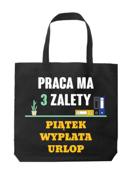 Torba Praca ma trzy zalety Czarna - HiPanda! Śmieszne prezenty z Nadrukami ?