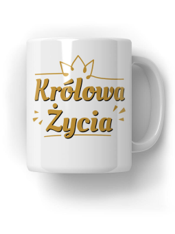 Kubek Królowa Życia - HiPanda! Śmieszne Prezenty z Nadrukami ?