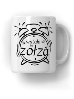 Kubek Wstała ta Zołza - HiPanda! Śmieszne Prezenty z Nadrukami ?