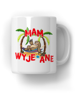 Kubek Mam Wyj*bane - HiPanda! Śmieszne Prezenty z Nadrukami ?