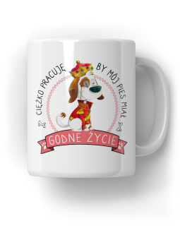 Kubek Ciężko Pracuję Dla Psa - HiPanda! Śmieszne Prezenty z Nadrukami ?