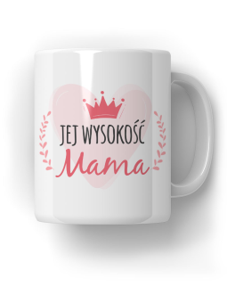 Kubek Jej Wysokość Mama - HiPanda! Śmieszne Prezenty z Nadrukami ?