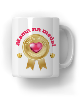 Kubek Mama Na Medal - HiPanda! Śmieszne Prezenty z Nadrukami ?