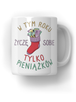 Kubek Życzę sobie pieniążków - HiPanda! Śmieszne Prezenty z Nadrukami ?