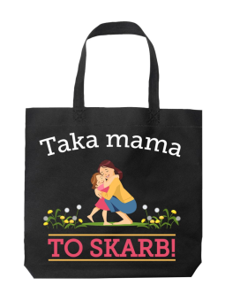 Torba Taka mama to skarb Czarna - HiPanda! Śmieszne prezenty z Nadrukami ?