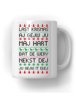 Kubek Last Krismas Aj Gejw Ju Maj Hart - HiPanda! Śmieszne Prezenty z Nadrukami ?