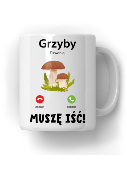 Kubek Grzyby Dzwonią Muszę Iść - HiPanda! Śmieszne Prezenty z Nadrukami ?