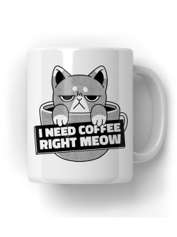 Kubek I Need Coffee Right Meow - HiPanda! Śmieszne Prezenty z Nadrukami ?